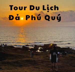 Tour du lịch đảo Phú Quý