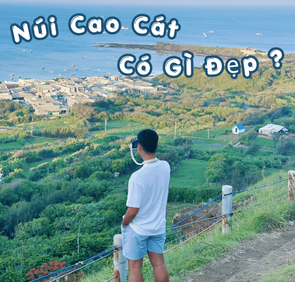 Núi Cao Cát có gì đẹp